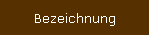 Bezeichnung